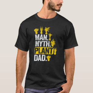 Mens Man Myth Plant Dad Plant Daddy Plants Men  Ga T-Shirt