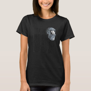 Mens Man Myth Welder Legend Metal Worker Dad Helme T-Shirt