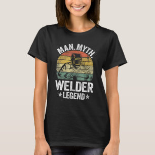 Mens Man Myth Welder Legend Metal Worker Dad Vinta T-Shirt