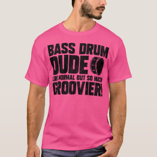 Mens Marching Band Drummer Funny Bass Drum Dude T-Shirt