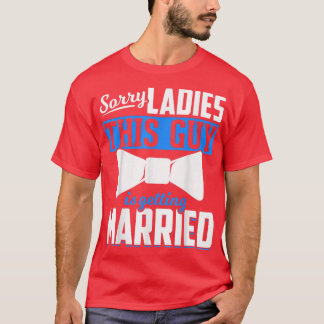 Mens Marriage Sorry Ladies Wedding Groom Funny Bac T-Shirt