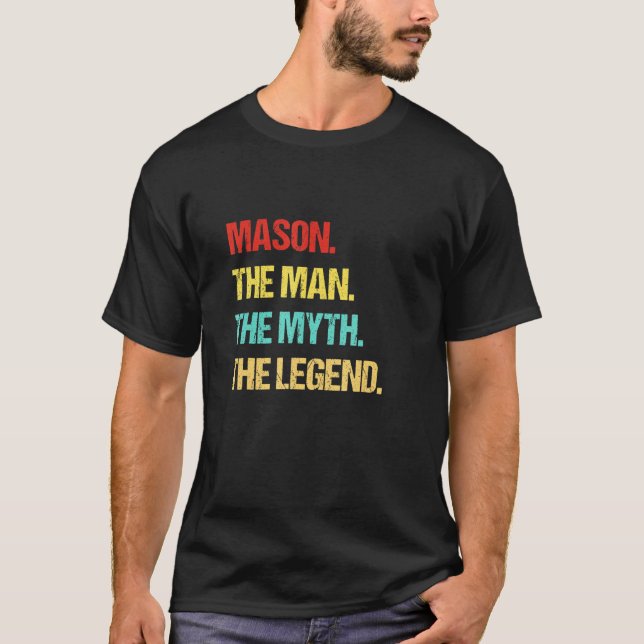 Mens Mason The Man The Myth The Legend T-Shirt (Front)