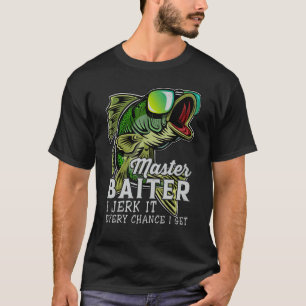 Mens Master Baiter I Jerk It Every Chance I Get Lo T-Shirt