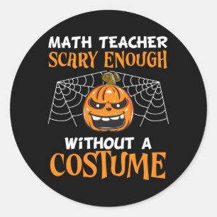 Mens Math Teacher Y Enough Without A Costume Classic Round Sticker