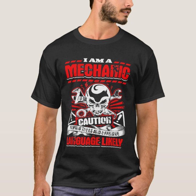 Mens Mechanic Saying Im A Mechanic Caution T-Shirt (Front)