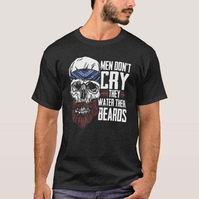 Mens Men Don't Cry They Water Their Beards  Full B T-Shirt (Front)