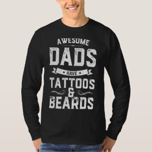 Mens Mens Awesome Dads Have Tattoos And Beards T-Shirt