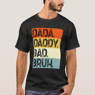 Mens Mens Dada Daddy Dad Bruh  Dad 1 T-Shirt