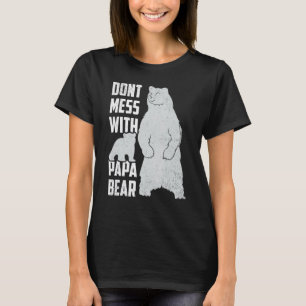 Mens Men's Don't Mess With Papa Bear Father's Day  T-Shirt