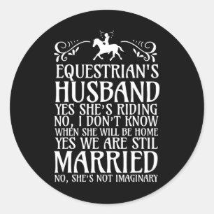 Mens Mens Equestrians Husband Funny Horseback Ridi Classic Round Sticker