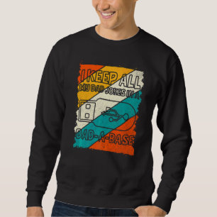 Mens Mens Father's Day I Keep All My Dad Jokes In  Sweatshirt