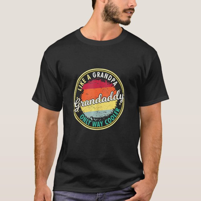 Mens Mens Grandaddy Like A Grandpa Only Way Cooler T-Shirt (Front)