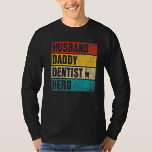Mens Mens Husband Daddy Dentist Hero Father's Day T-Shirt