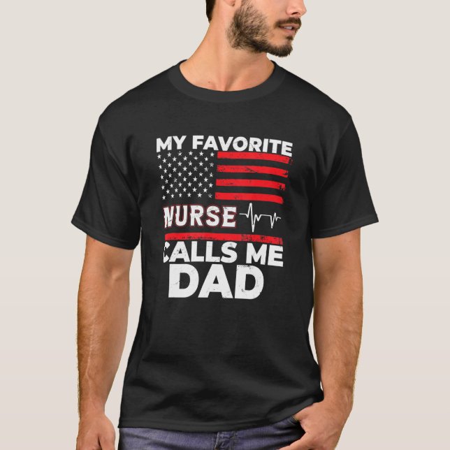 Mens Mens My Favorite Nurse Calls Me Dad American  T-Shirt (Front)