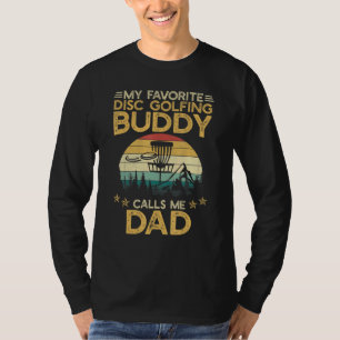 Mens Mens My Favourite Disc Golfing Buddies Call M T-Shirt