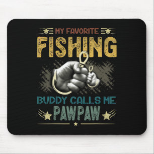 Mens Mens My Favourite Fishing Buddy Calls Me Pawp Mouse Mat