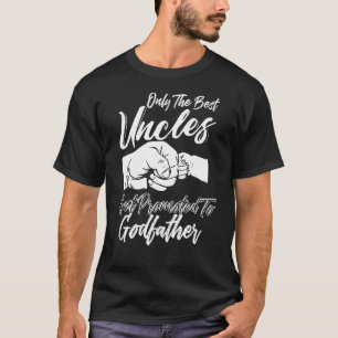 Mens Mens Only The Best Uncles Get Promoted To God T-Shirt