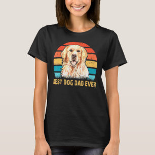 Mens Mens Quote Best Dog Dad Ever Vintage Golden R T-Shirt