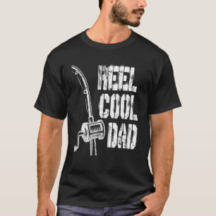 Mens Mens Reel Cool Dad  Fishing Daddy Father's Da T-Shirt