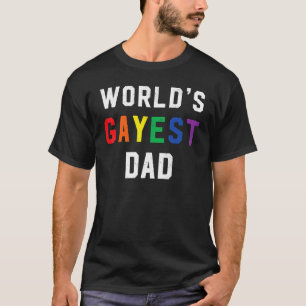 Mens Mens Worlds Gayest Dad Cute Gay Pride Lgbt Fa T-Shirt
