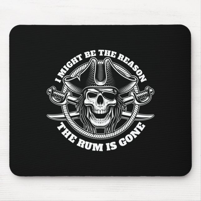 Mens might be the reason the is gone pirate mouse mat (Front)