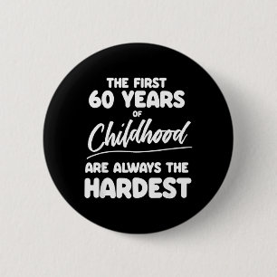 Mens Milestone 60th Birthday Quotes Dad Brother 6 Cm Round Badge