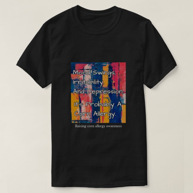 Mens Modern Art It's Probably A Corn Allergy T-Shirt (Design Front)