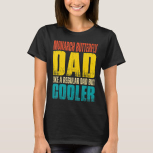 Mens Monarch Butterfly Dad Like a Regular Dad bu T-Shirt
