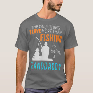 Mens More Than Love Fishing Granddaddy Special Gra T-Shirt