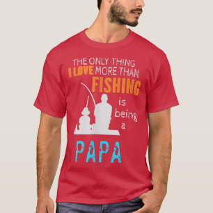 Mens More Than Love Fishing Papa Special Grandpa  T-Shirt