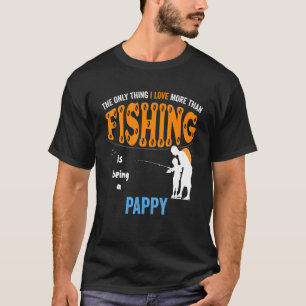 Mens More Than Love Fishing Pappy Special Grandpa T-Shirt