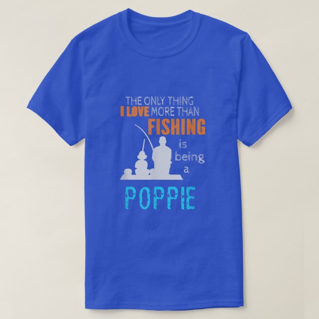 Mens More Than Love Fishing Poppie Special Grandpa T-Shirt (Design Front)