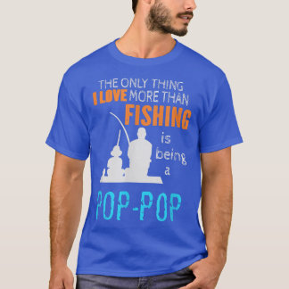Mens More Than Love Fishing Poppop Special Grandpa T-Shirt