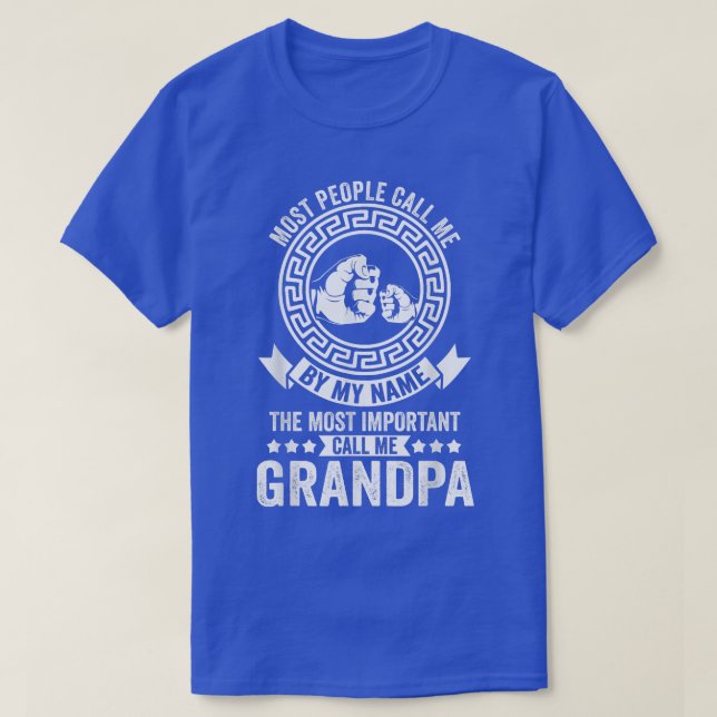 Mens most important call me grandpa grandfather  T-Shirt (Design Front)