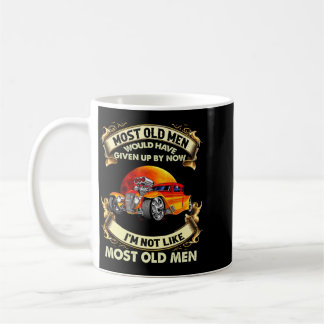 Mens Most Old Men Would Have Not Like Most Old Men Coffee Mug