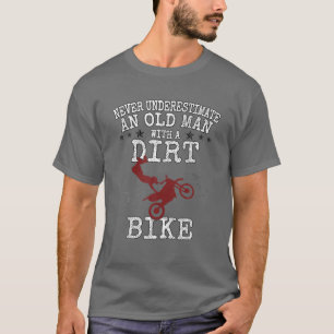Mens Motocross Never Underestimate An Old Man With T-Shirt