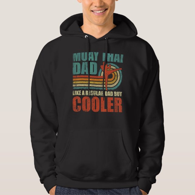 Mens Muay Thai Dad Like A Regular Dad But Cooler F Hoodie (Front)