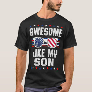 Mens Mum Dad Quote Awesome Like My Son Happy Fathe T-Shirt