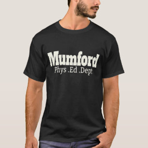 Mens Mumford Phys Ed Dept For Physical Education M T-Shirt