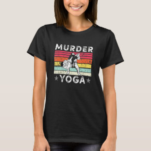Mens Murder Yoga Judo Bjj Brazilian Jiu Jitsu Mma T-Shirt