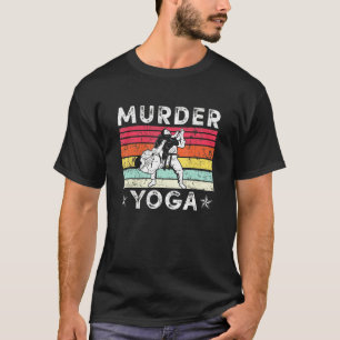 Mens Murder Yoga Judo Bjj Brazilian Jiu Jitsu Mma T-Shirt