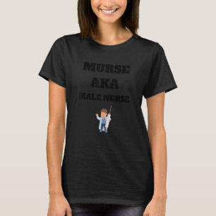 Mens Murse Lifesavers Best Male Nurse Ever Nursing T-Shirt