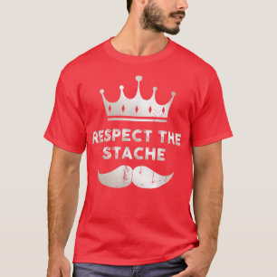 Mens Mustache Respect The Stache Funny Father's Da T-Shirt