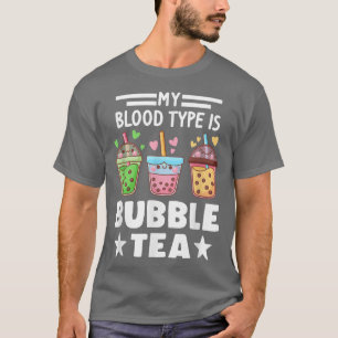 Mens My blood types is bubble tea boba tea T-Shirt