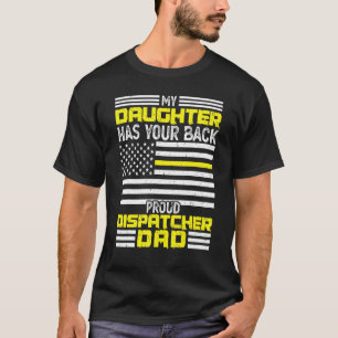 Mens My Daughter Proud Dispatcher Dad Dispatcher T-Shirt