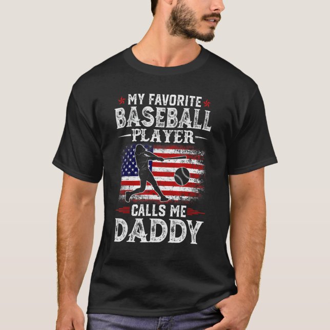 Mens My Favorite Baseball Player Calls Me Daddy Us T-Shirt (Front)