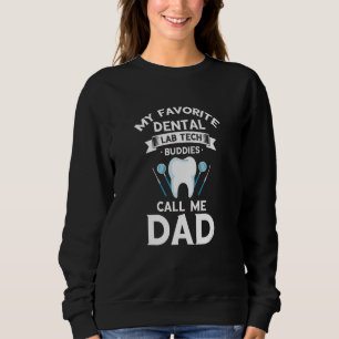Mens My Favorite Dental Lab Tech Buddies Call me D Sweatshirt