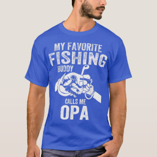 Mens My Favorite Fishing Buddies Call Me Opa Fishe T-Shirt