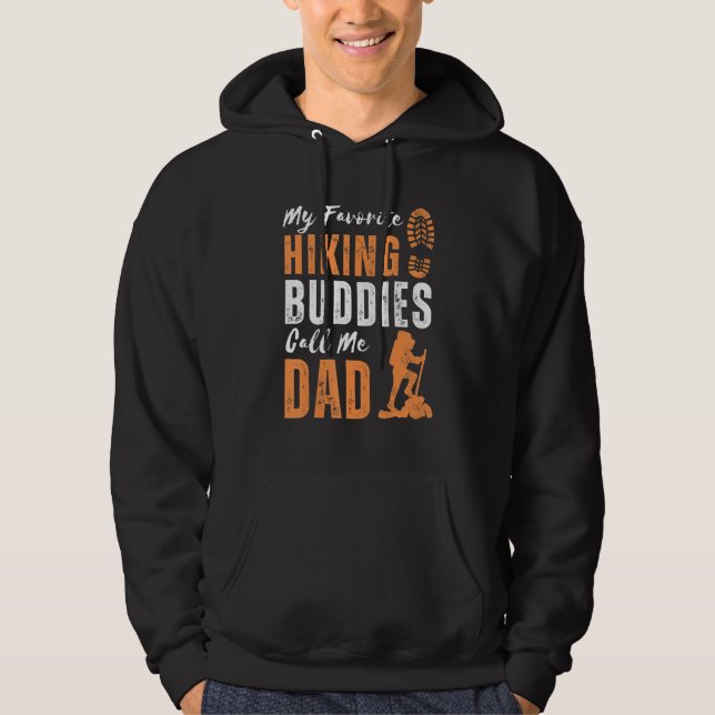 Mens My Favorite Hiking Buddies Call Me Dad Hiking Hoodie (Front)