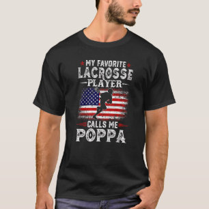 Mens My Favorite Lacrosse Player Calls Me Poppa Us T-Shirt